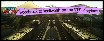 Corn Stars: Woodstock to Kenilworth on the Train, Hey Boet